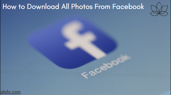 Com descarregar totes les fotos de Facebook